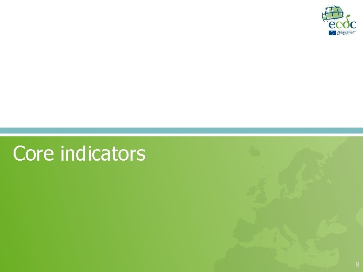 Core indicators 8 