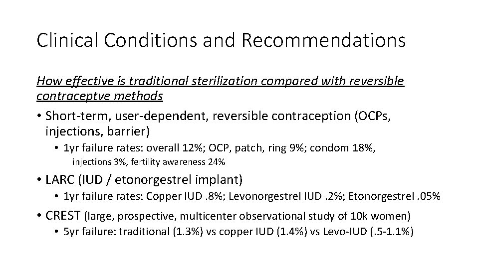 Clinical Conditions and Recommendations How effective is traditional sterilization compared with reversible contraceptve methods