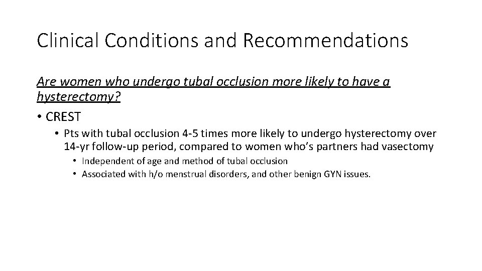 Clinical Conditions and Recommendations Are women who undergo tubal occlusion more likely to have