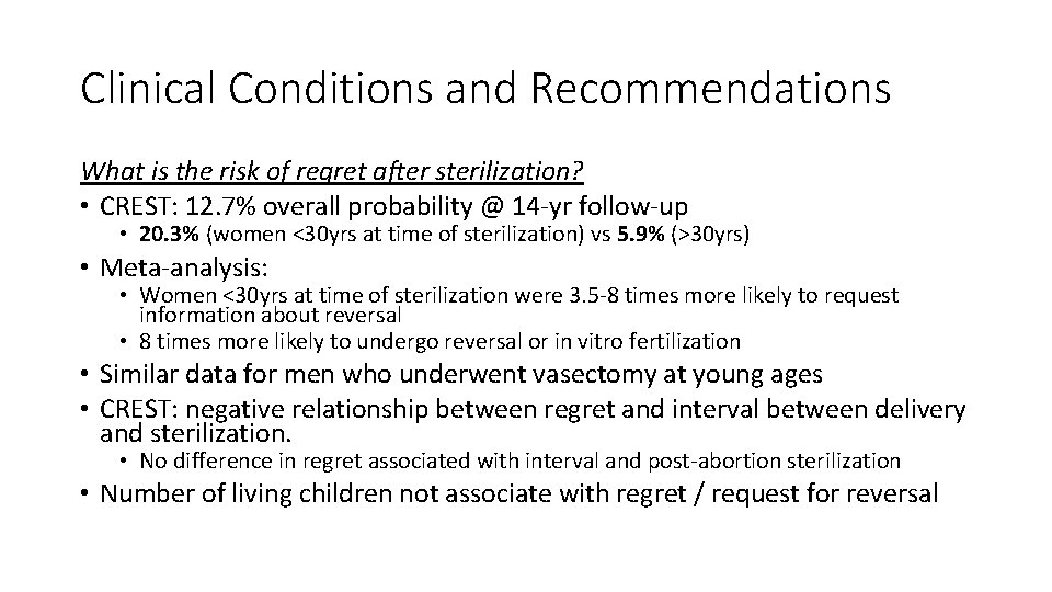 Clinical Conditions and Recommendations What is the risk of regret after sterilization? • CREST: