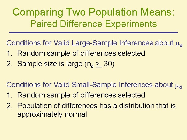 Comparing Two Population Means: Paired Difference Experiments Conditions for Valid Large-Sample Inferences about d
