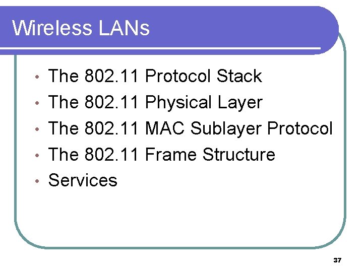 Wireless LANs • • • The 802. 11 Protocol Stack The 802. 11 Physical