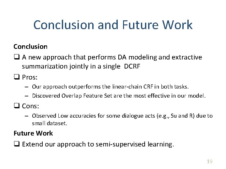 Conclusion and Future Work Conclusion q A new approach that performs DA modeling and