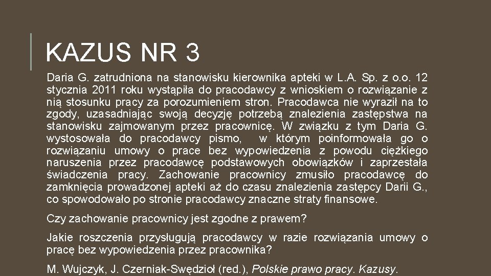 KAZUS NR 3 Daria G. zatrudniona na stanowisku kierownika apteki w L. A. Sp.