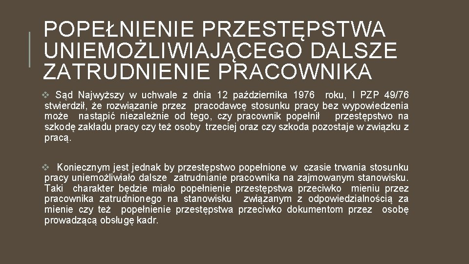 POPEŁNIENIE PRZESTĘPSTWA UNIEMOŻLIWIAJĄCEGO DALSZE ZATRUDNIENIE PRACOWNIKA v Sąd Najwyższy w uchwale z dnia 12