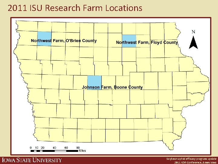 2011 ISU Research Farm Locations Soybean aphid efficacy program update 2011 ICM Conference, Ames