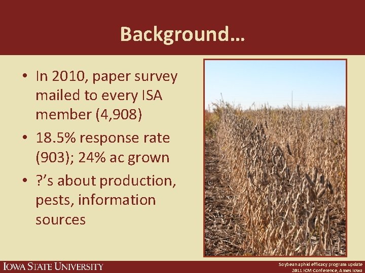 Background… • In 2010, paper survey mailed to every ISA member (4, 908) •