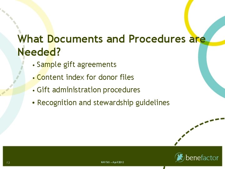 What Documents and Procedures are Needed? • Sample gift agreements • Content index for