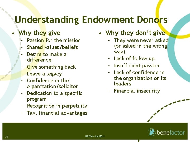 Understanding Endowment Donors • Why they give • Why they don’t give – Passion