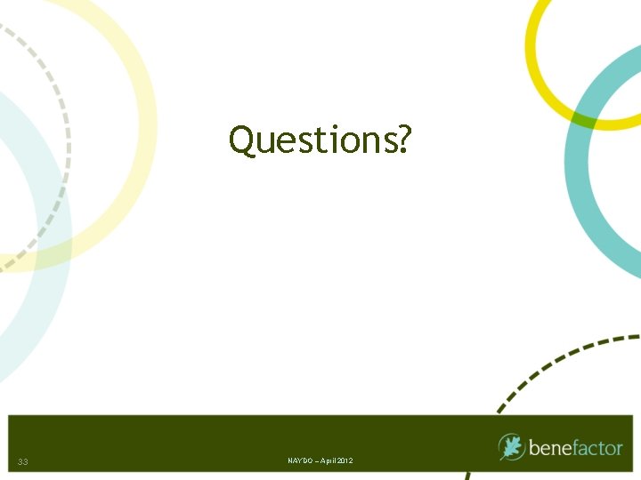 Questions? 33 NAYDO – April 2012 
