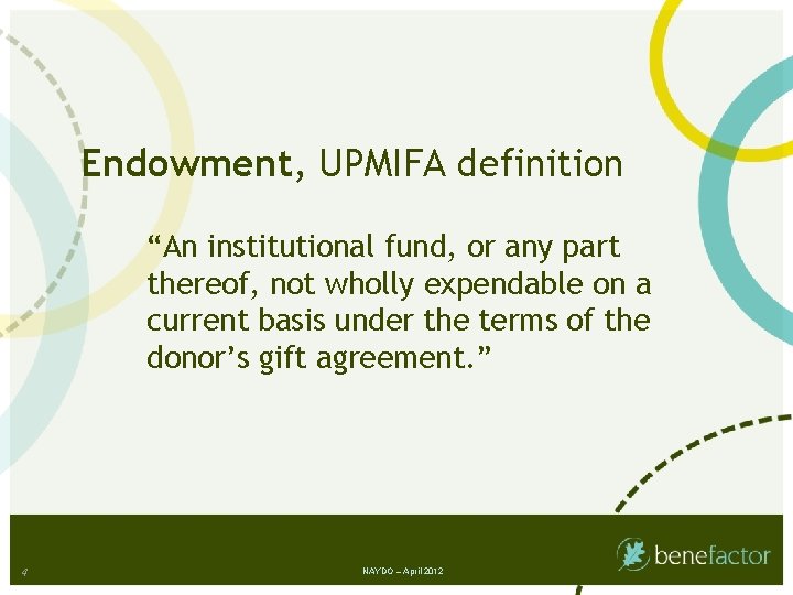 Endowment, UPMIFA definition “An institutional fund, or any part thereof, not wholly expendable on