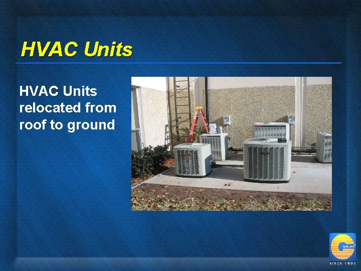 HVAC Units relocated from roof to ground 