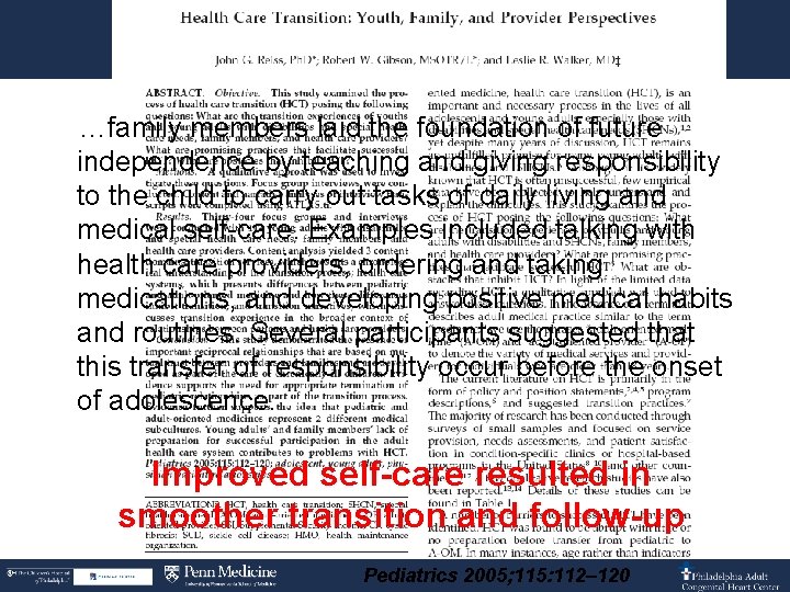 …family members laid the foundation of future independence by teaching and giving responsibility to