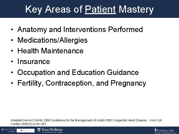Key Areas of Patient Mastery • • • Anatomy and Interventions Performed Medications/Allergies Health
