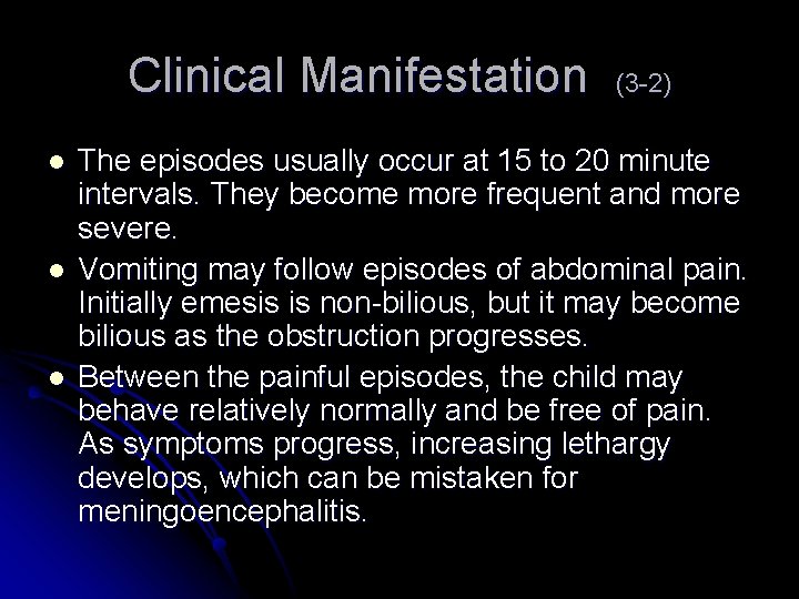 Clinical Manifestation l l l (3 -2) The episodes usually occur at 15 to