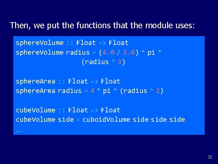 Then, we put the functions that the module uses: sphere. Volume : : Float