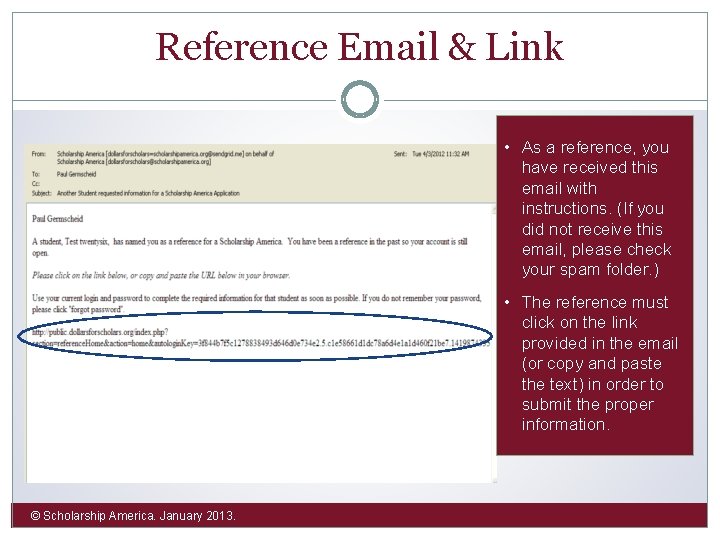 Reference Email & Link • As a reference, you have received this email with
