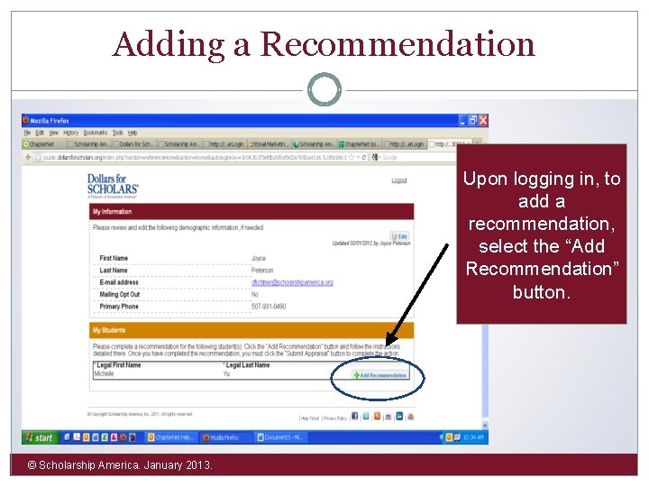 Adding a Recommendation Upon logging in, to add a recommendation, select the “Add Recommendation”