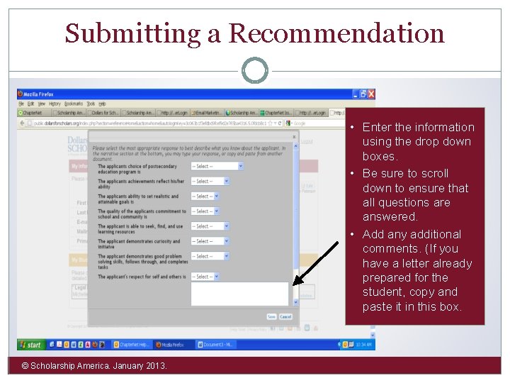 Submitting a Recommendation • Enter the information using the drop down boxes. • Be