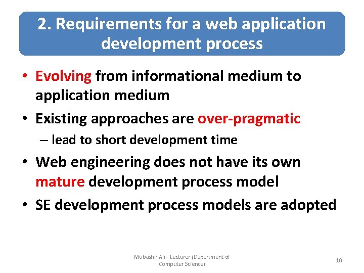 2. Requirements for a web application development process • Evolving from informational medium to
