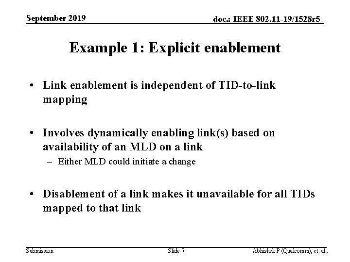 September 2019 doc. : IEEE 802. 11 -19/1528 r 5 Example 1: Explicit enablement