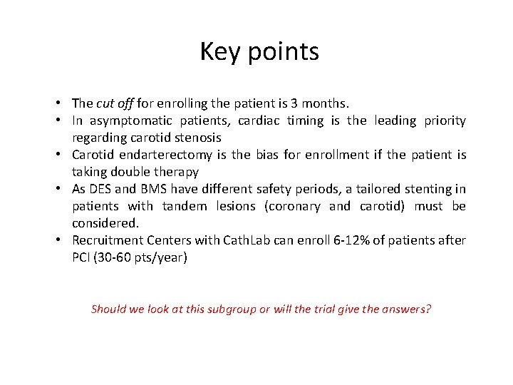 Key points • The cut off for enrolling the patient is 3 months. •