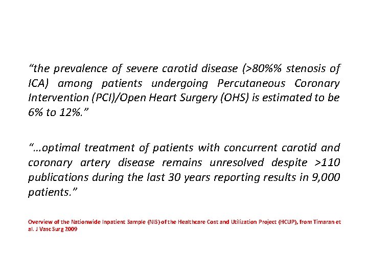 “the prevalence of severe carotid disease (>80%% stenosis of ICA) among patients undergoing Percutaneous