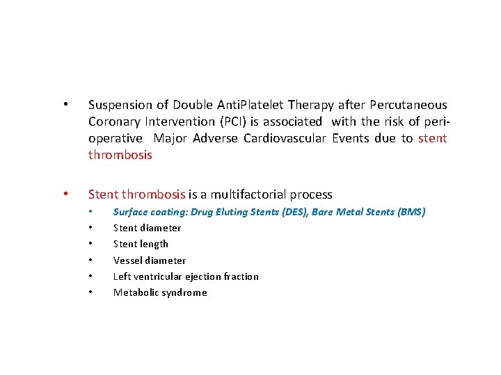  • Suspension of Double Anti. Platelet Therapy after Percutaneous Coronary Intervention (PCI) is
