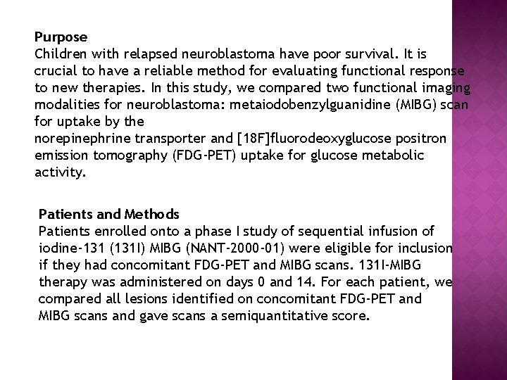 Purpose Children with relapsed neuroblastoma have poor survival. It is crucial to have a