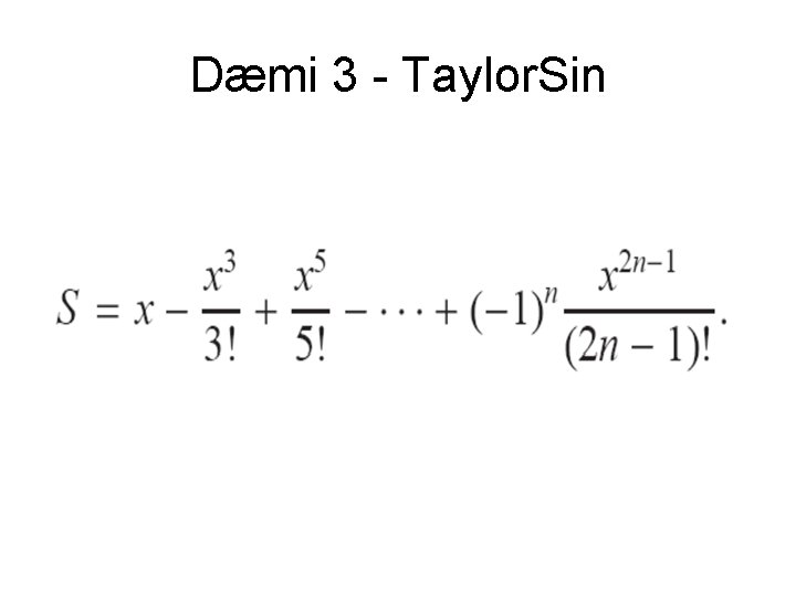 Dæmi 3 - Taylor. Sin 