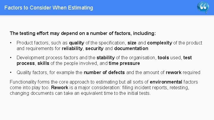 Factors to Consider When Estimating The testing effort may depend on a number of