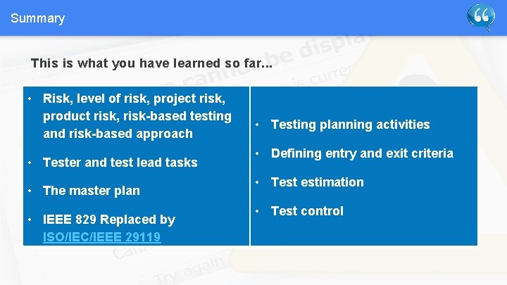 Summary This is what you have learned so far. . . • Risk, level