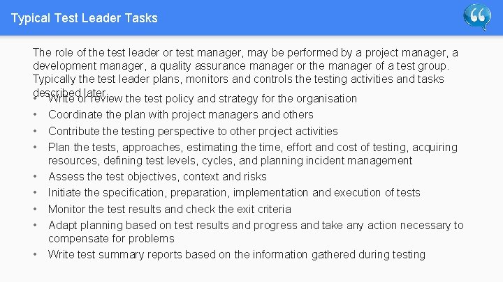 Typical Test Leader Tasks The role of the test leader or test manager, may