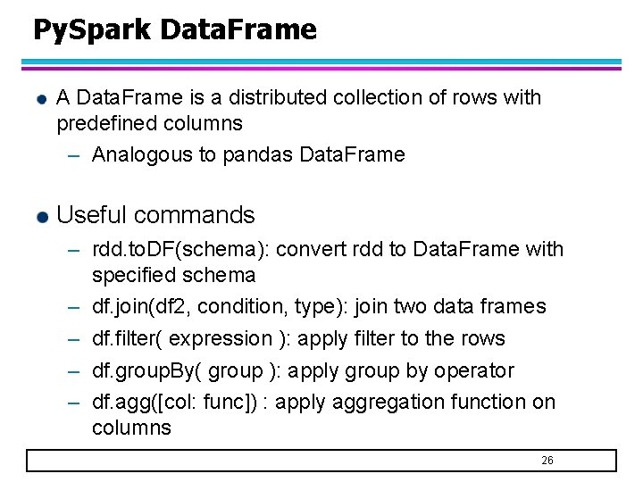 Py. Spark Data. Frame A Data. Frame is a distributed collection of rows with Py. Spark Data. Frame A Data. Frame is a distributed collection of rows with