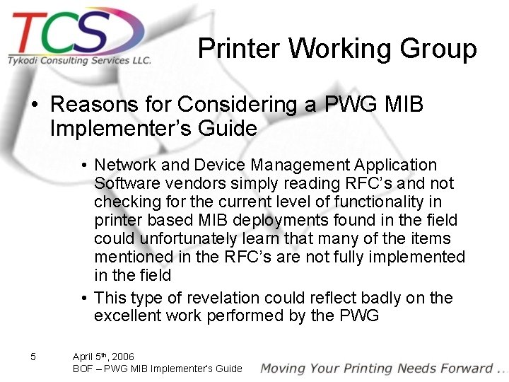 Printer Working Group • Reasons for Considering a PWG MIB Implementer’s Guide • Network