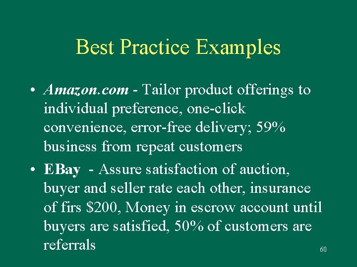 Best Practice Examples • Amazon. com - Tailor product offerings to individual preference, one-click