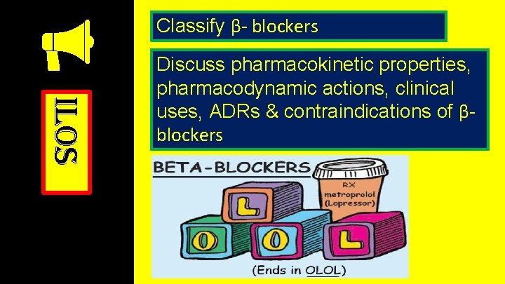 Classify β- blockers ilos Discuss pharmacokinetic properties, pharmacodynamic actions, clinical uses, ADRs & contraindications
