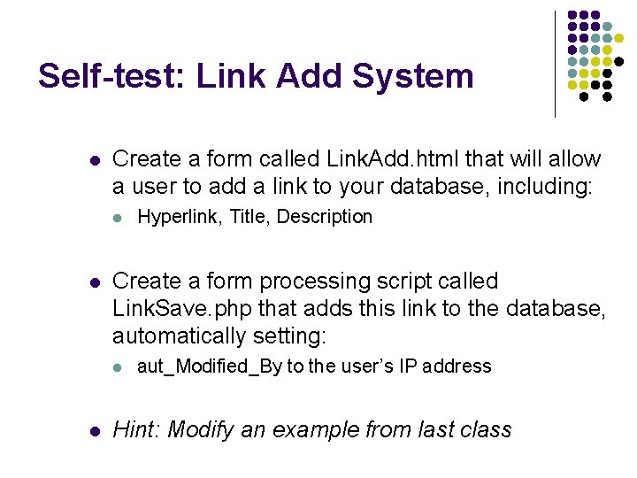 Self-test: Link Add System l Create a form called Link. Add. html that will