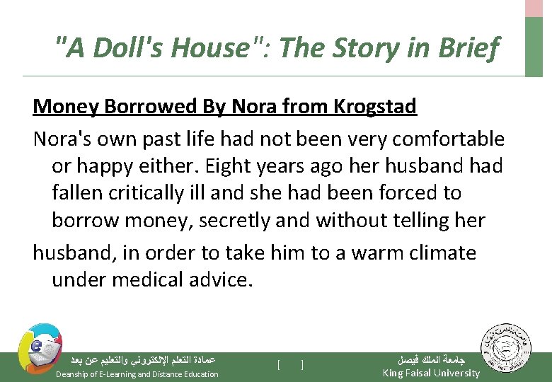 "A Doll's House": The Story in Brief Money Borrowed By Nora from Krogstad Nora's
