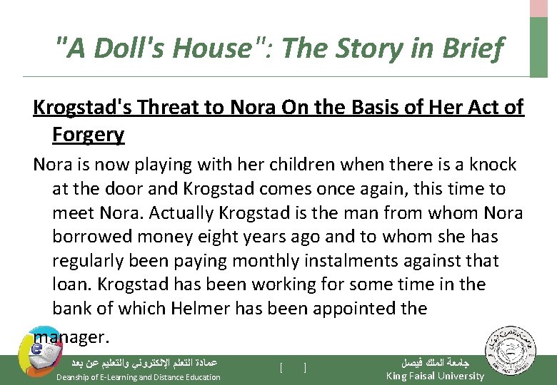 "A Doll's House": The Story in Brief Krogstad's Threat to Nora On the Basis