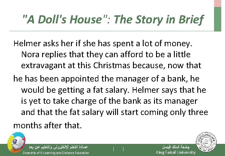 "A Doll's House": The Story in Brief Helmer asks her if she has spent