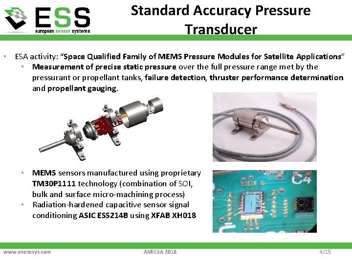 Standard Accuracy Pressure Transducer • ESA activity: “Space Qualified Family of MEMS Pressure Modules