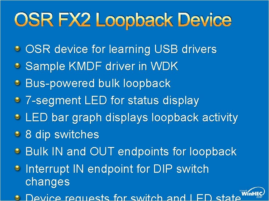OSR FX 2 Loopback Device OSR device for learning USB drivers Sample KMDF driver