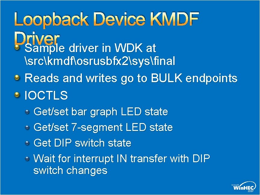 Loopback Device KMDF Driver Sample driver in WDK at srckmdfosrusbfx 2sysfinal Reads and writes