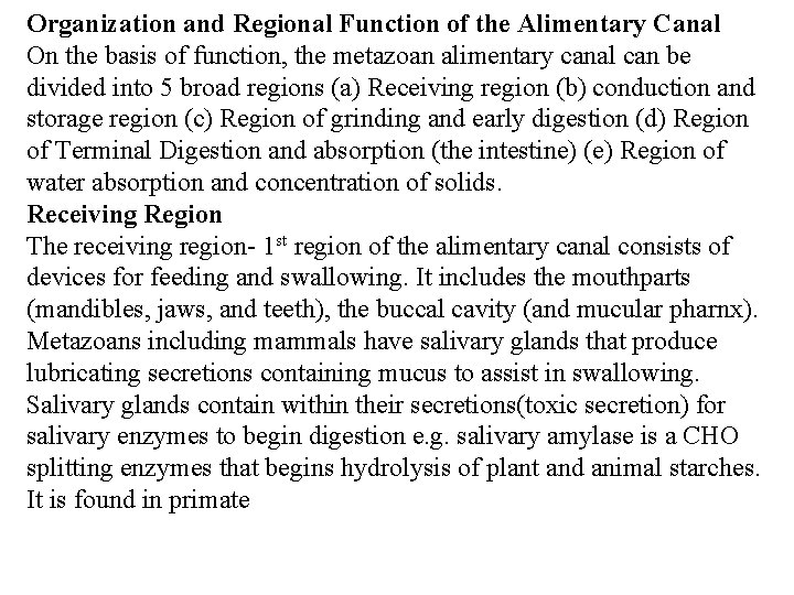 Organization and Regional Function of the Alimentary Canal On the basis of function, the