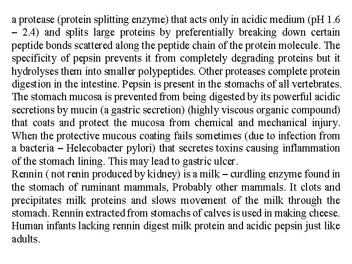 a protease (protein splitting enzyme) that acts only in acidic medium (p. H 1.