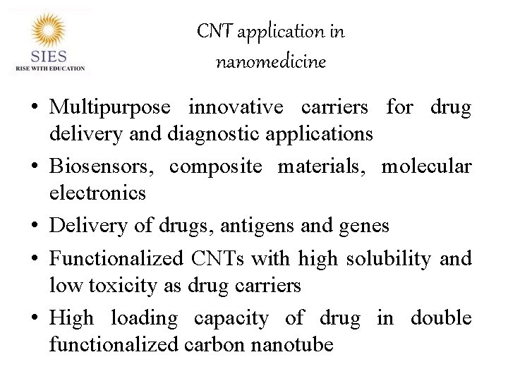 CNT application in nanomedicine • Multipurpose innovative carriers for drug delivery and diagnostic applications