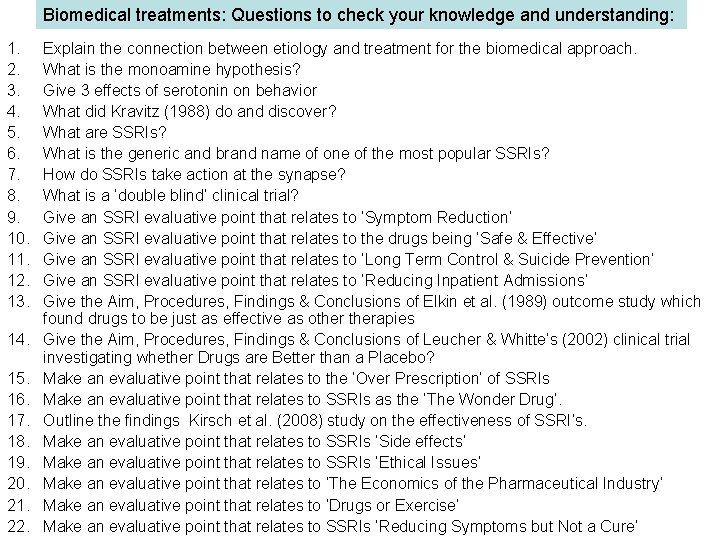 Biomedical treatments: Questions to check your knowledge and understanding: 1. 2. 3. 4. 5. Biomedical treatments: Questions to check your knowledge and understanding: 1. 2. 3. 4. 5.