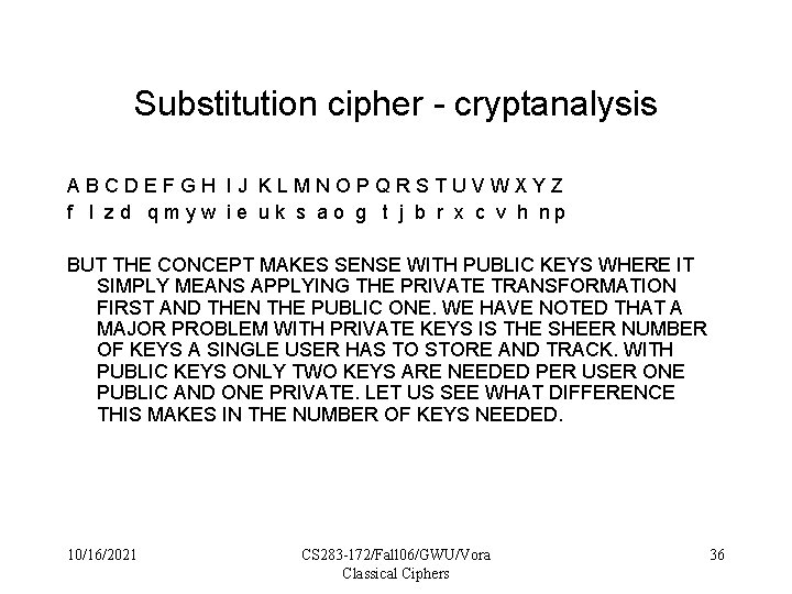 Substitution cipher - cryptanalysis ABCDEFGH IJ KLMNOPQRSTUVWXYZ f l zd qmyw ie uk s