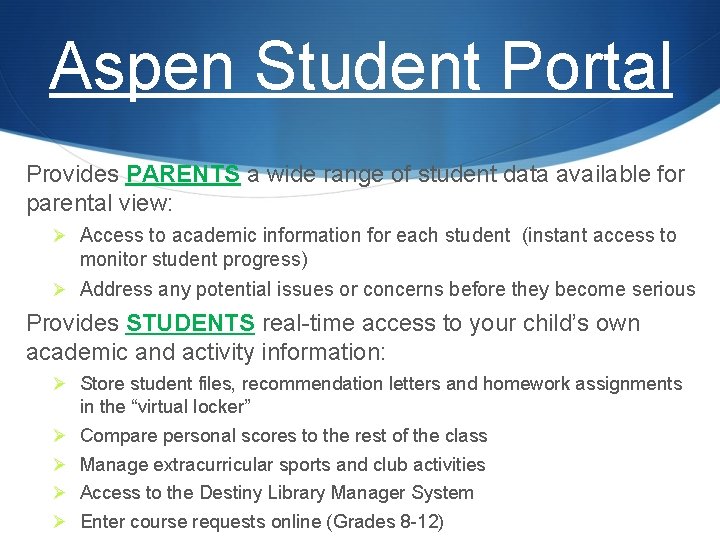 Aspen Student Portal Provides PARENTS a wide range of student data available for parental